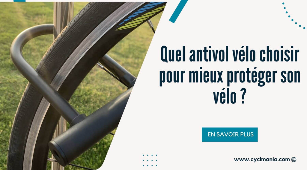 Quel antivol velo choisir selon votre usage et votre stationnement ?