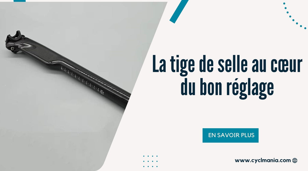 Bien choisir une tige de selle selon votre vélo et votre position